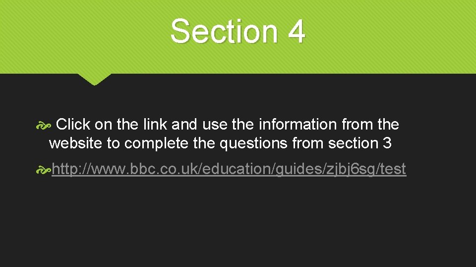 Section 4 Click on the link and use the information from the website to