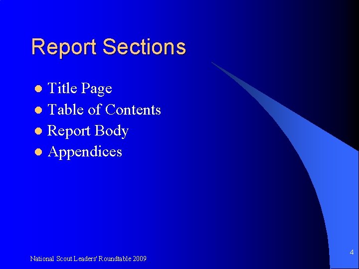 Report Sections Title Page l Table of Contents l Report Body l Appendices l