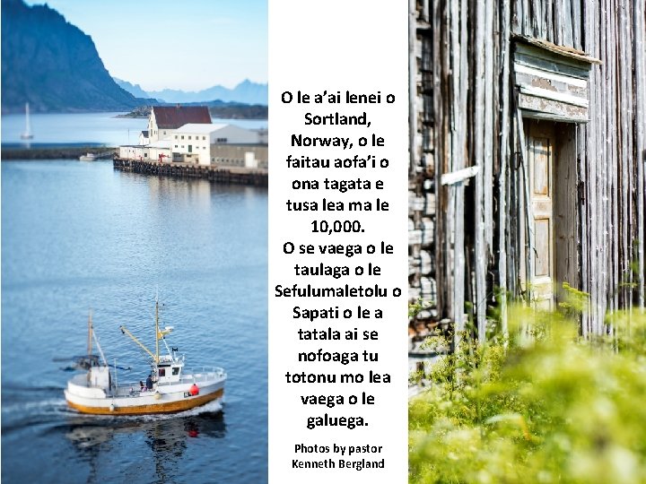 O le a’ai lenei o Sortland, Norway, o le faitau aofa’i o ona tagata