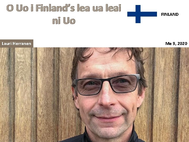 O Uo i Finland’s lea ua leai ni Uo Lauri Herranen FINLAND Me 9,