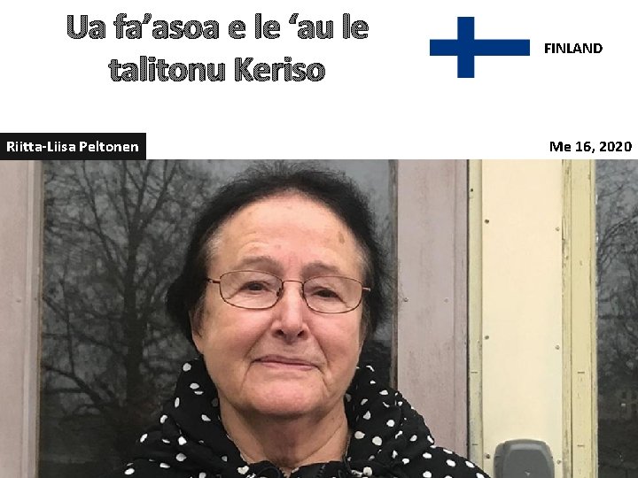 Ua fa’asoa e le ‘au le talitonu Keriso Riitta-Liisa Peltonen FINLAND Me 16, 2020