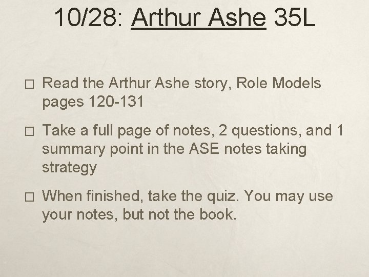 10/28: Arthur Ashe 35 L � Read the Arthur Ashe story, Role Models pages