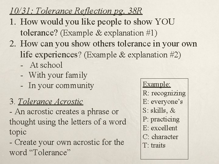 10/31: Tolerance Reflection pg. 38 R 1. How would you like people to show