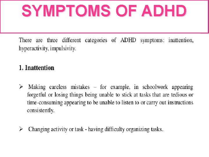 SYMPTOMS OF ADHD E 4 SYMPTOMS OF ADHD E 4