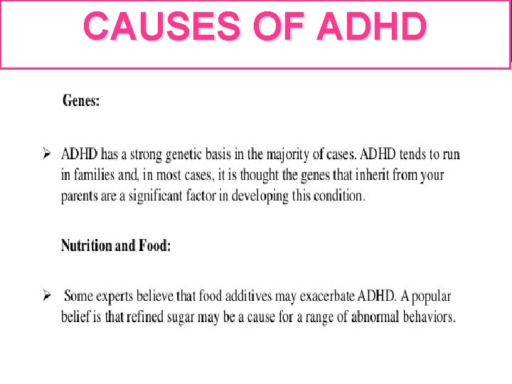 CAUSES OF ADHD CAUSES OF ADHD