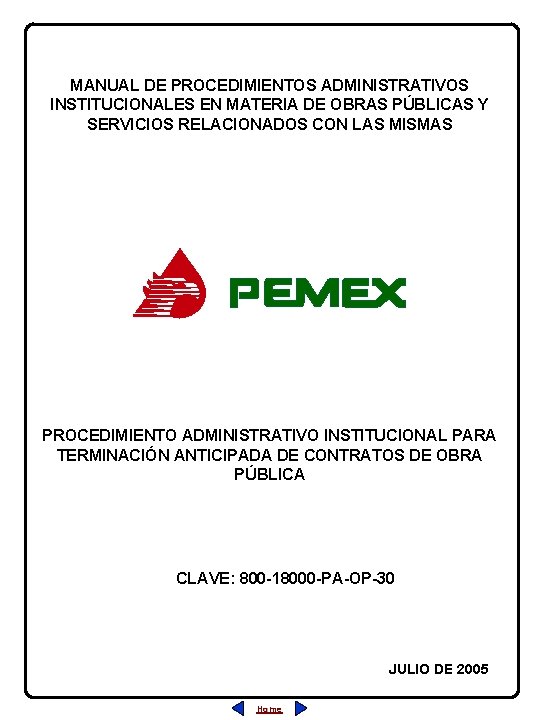 MANUAL DE PROCEDIMIENTOS ADMINISTRATIVOS INSTITUCIONALES EN MATERIA DE OBRAS PÚBLICAS Y SERVICIOS RELACIONADOS CON MANUAL DE PROCEDIMIENTOS ADMINISTRATIVOS INSTITUCIONALES EN MATERIA DE OBRAS PÚBLICAS Y SERVICIOS RELACIONADOS CON