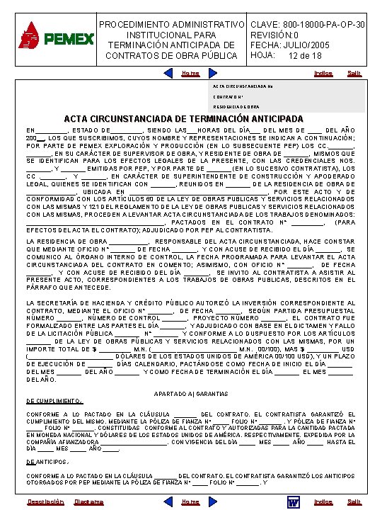 PROCEDIMIENTO ADMINISTRATIVO INSTITUCIONAL PARA TERMINACIÓN ANTICIPADA DE CONTRATOS DE OBRA PÚBLICA CLAVE: 800 -18000 PROCEDIMIENTO ADMINISTRATIVO INSTITUCIONAL PARA TERMINACIÓN ANTICIPADA DE CONTRATOS DE OBRA PÚBLICA CLAVE: 800 -18000