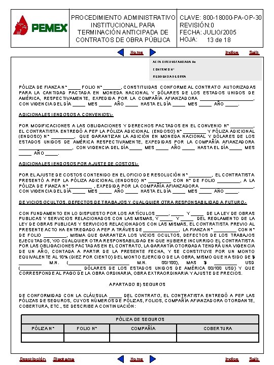 PROCEDIMIENTO ADMINISTRATIVO INSTITUCIONAL PARA TERMINACIÓN ANTICIPADA DE CONTRATOS DE OBRA PÚBLICA CLAVE: 800 -18000 PROCEDIMIENTO ADMINISTRATIVO INSTITUCIONAL PARA TERMINACIÓN ANTICIPADA DE CONTRATOS DE OBRA PÚBLICA CLAVE: 800 -18000