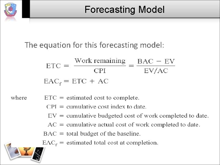 Forecasting Model The equation for this forecasting model: 