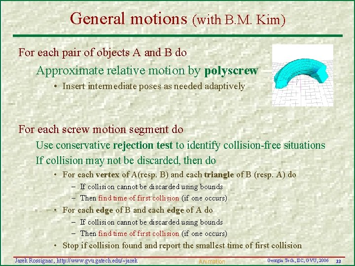 General motions (with B. M. Kim) For each pair of objects A and B