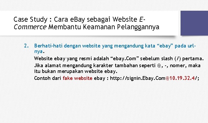 Case Study : Cara e. Bay sebagai Website ECommerce Membantu Keamanan Pelanggannya 2. Berhati-hati