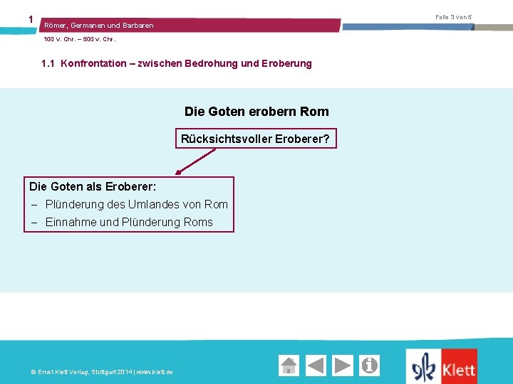 1 Folie 3 von 5 Römer, Germanen und Barbaren 100 v. Chr. – 500