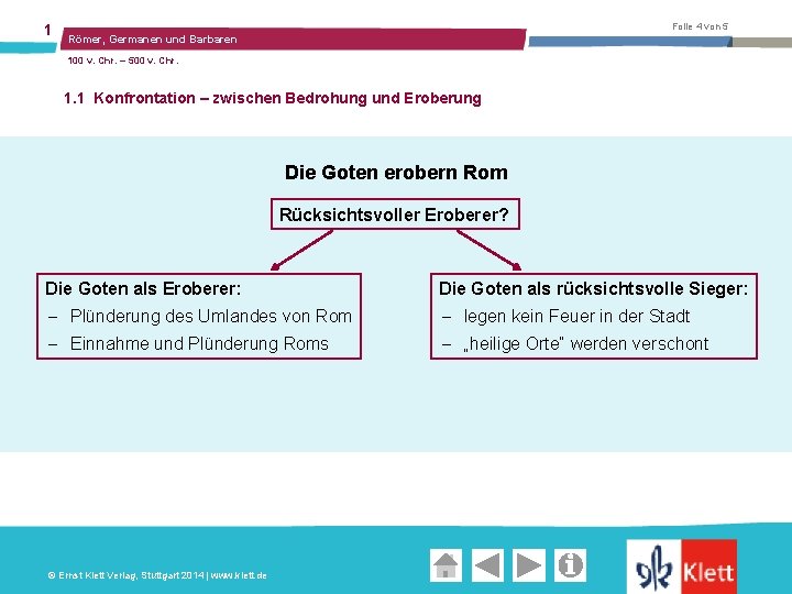 1 Folie 4 von 5 Römer, Germanen und Barbaren 100 v. Chr. – 500