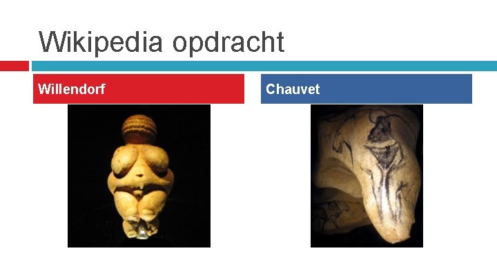 Wikipedia opdracht Willendorf Chauvet 