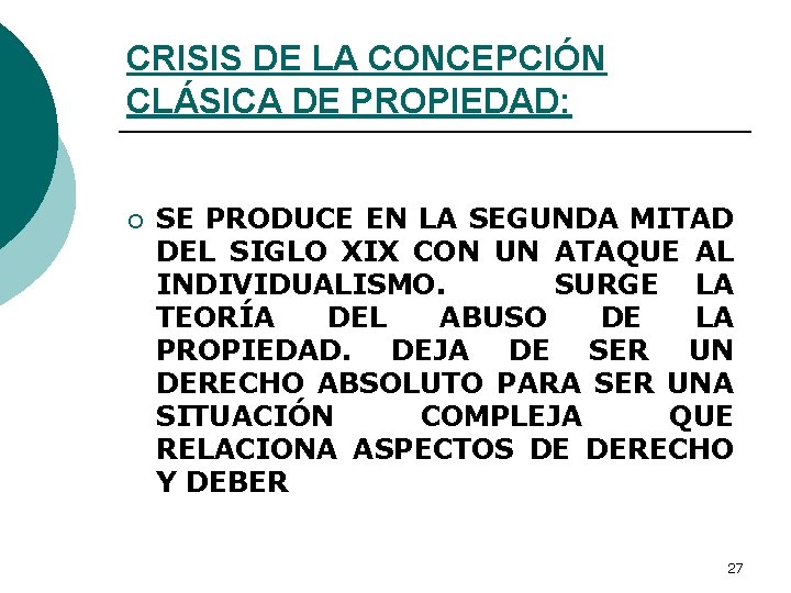 CRISIS DE LA CONCEPCIÓN CLÁSICA DE PROPIEDAD: ¡ SE PRODUCE EN LA SEGUNDA MITAD