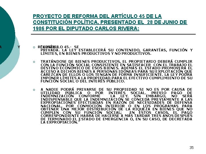 A PROYECTO DE REFORMA DEL ARTÍCULO 45 DE LA CONSTITUCIÓN POLÍTICA, PRESENTADO EL 28