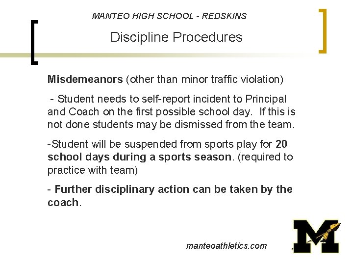 MANTEO HIGH SCHOOL - REDSKINS Discipline Procedures Misdemeanors (other than minor traffic violation) -