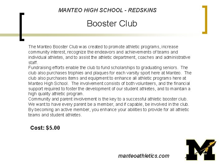 MANTEO HIGH SCHOOL - REDSKINS Booster Club The Manteo Booster Club was created to