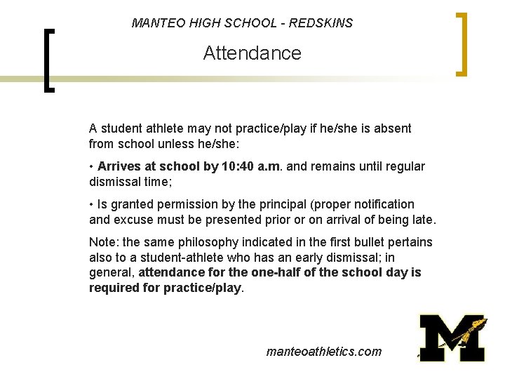 MANTEO HIGH SCHOOL - REDSKINS Attendance A student athlete may not practice/play if he/she