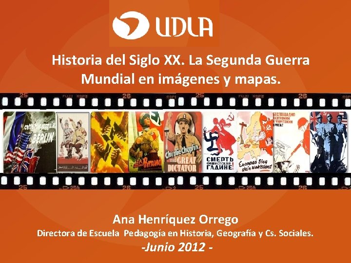 Historia del Siglo XX. La Segunda Guerra Mundial en imágenes y mapas. Ana Henríquez