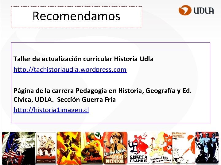 Recomendamos Taller de actualización curricular Historia Udla http: //tachistoriaudla. wordpress. com Página de la