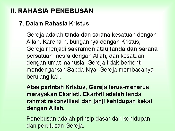 II. RAHASIA PENEBUSAN 7. Dalam Rahasia Kristus Gereja adalah tanda dan sarana kesatuan dengan