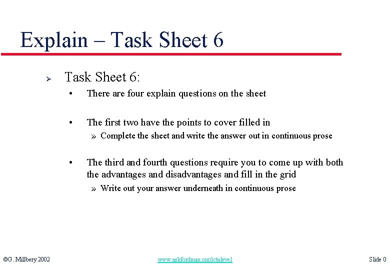 Explain – Task Sheet 6 Ø Task Sheet 6: • There are four explain