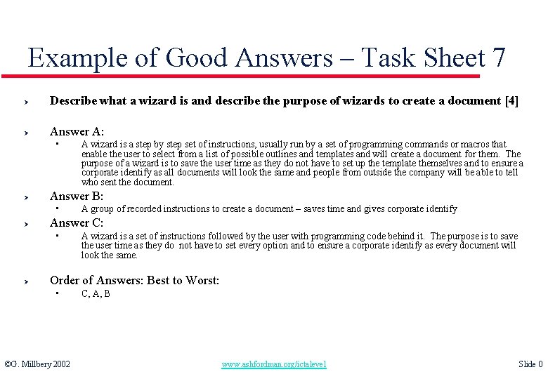 Example of Good Answers – Task Sheet 7 Ø Describe what a wizard is