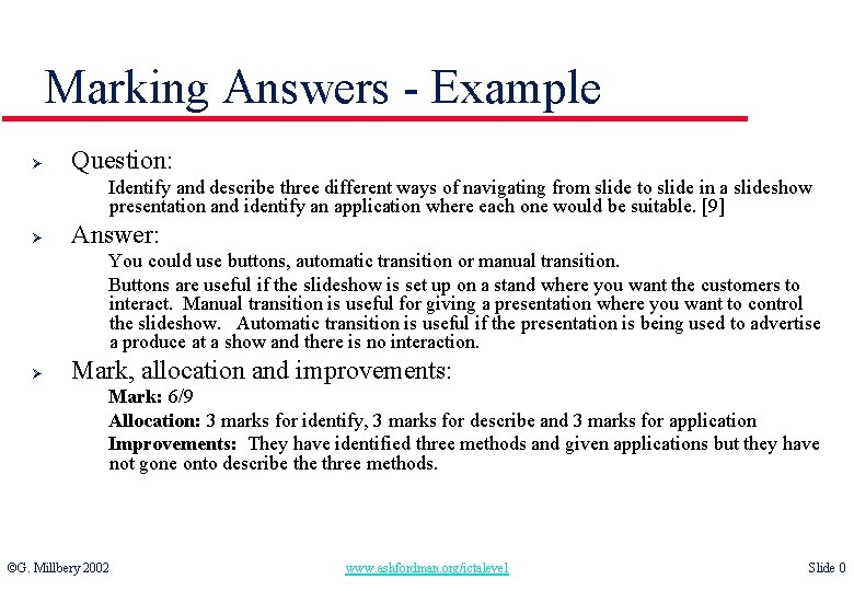 Marking Answers - Example Ø Question: Identify and describe three different ways of navigating