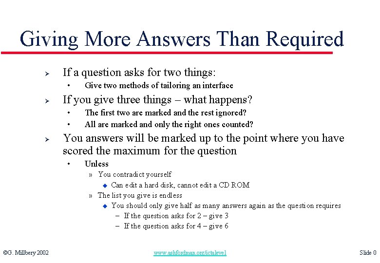 Giving More Answers Than Required Ø If a question asks for two things: •