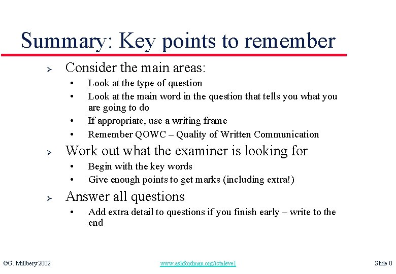 Summary: Key points to remember Ø Consider the main areas: • • Ø Work