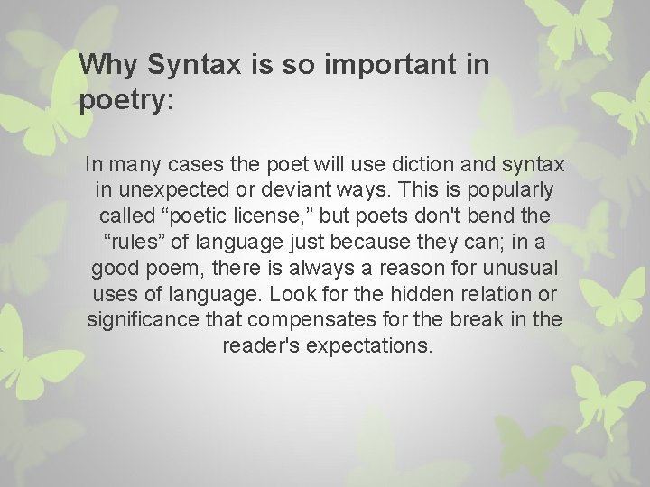 Why Syntax is so important in poetry: In many cases the poet will use