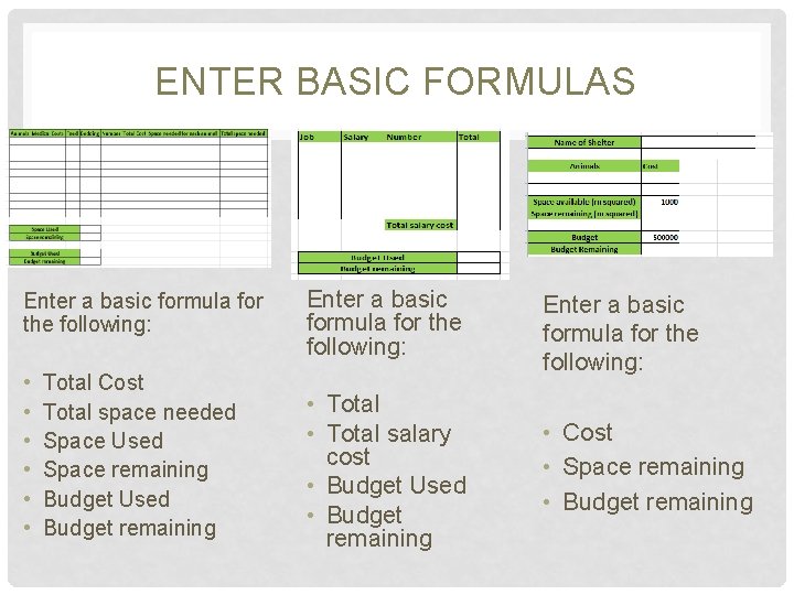 ENTER BASIC FORMULAS Enter a basic formula for the following: • • • Total