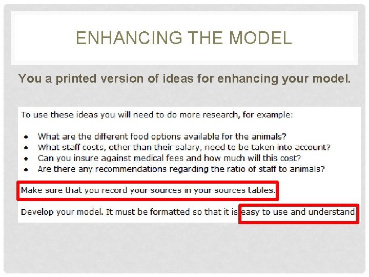 ENHANCING THE MODEL You a printed version of ideas for enhancing your model. 