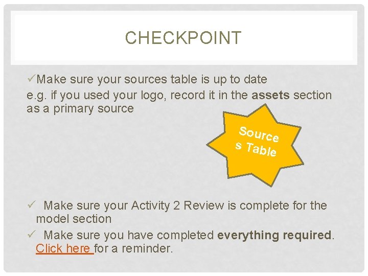 CHECKPOINT üMake sure your sources table is up to date e. g. if you