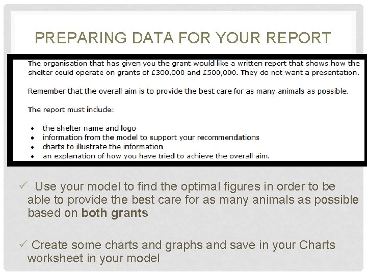 PREPARING DATA FOR YOUR REPORT ü Use your model to find the optimal figures