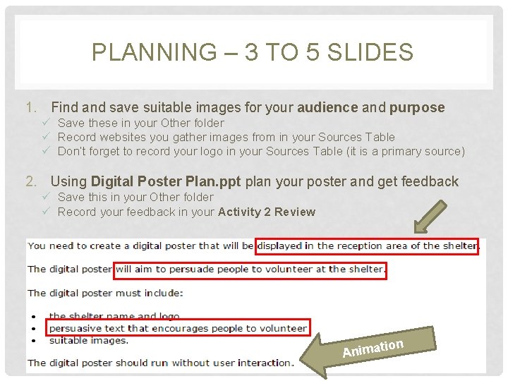 PLANNING – 3 TO 5 SLIDES 1. Find and save suitable images for your