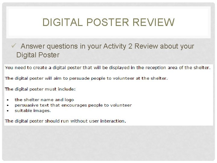 DIGITAL POSTER REVIEW ü Answer questions in your Activity 2 Review about your Digital