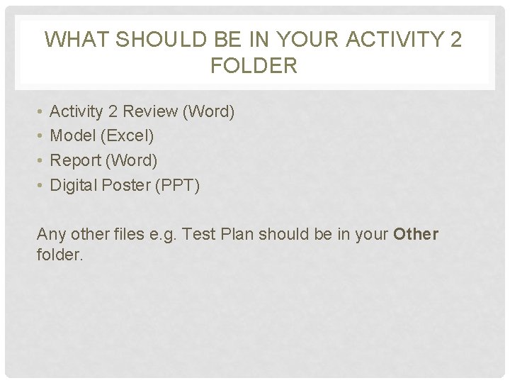 WHAT SHOULD BE IN YOUR ACTIVITY 2 FOLDER • • Activity 2 Review (Word)