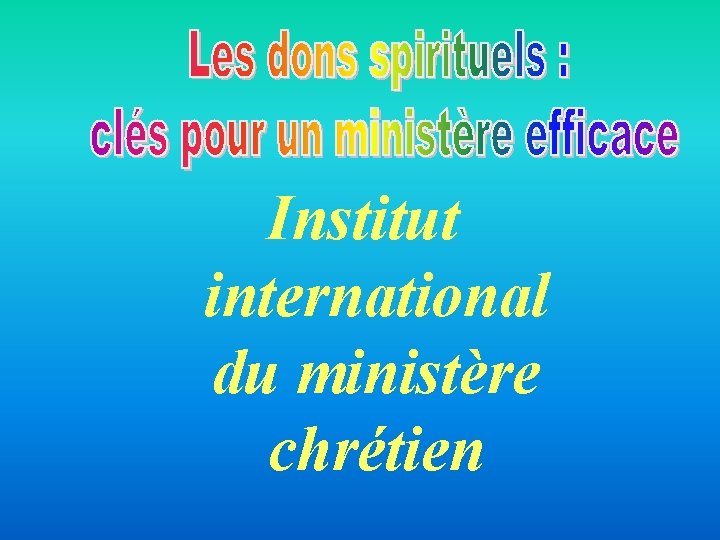 Institut international du ministère chrétien Institut international du ministère chrétien