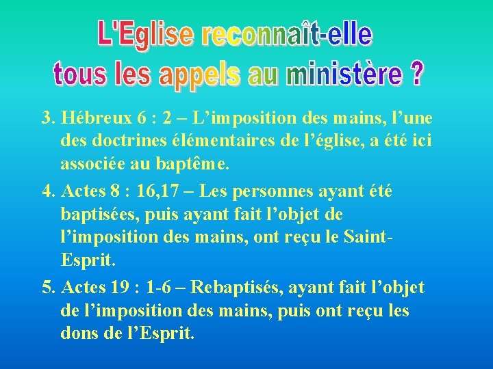 3. Hébreux 6 : 2 – L’imposition des mains, l’une des doctrines élémentaires de 3. Hébreux 6 : 2 – L’imposition des mains, l’une des doctrines élémentaires de