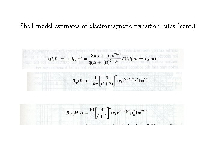 Shell model estimates of electromagnetic transition rates (cont. ) 