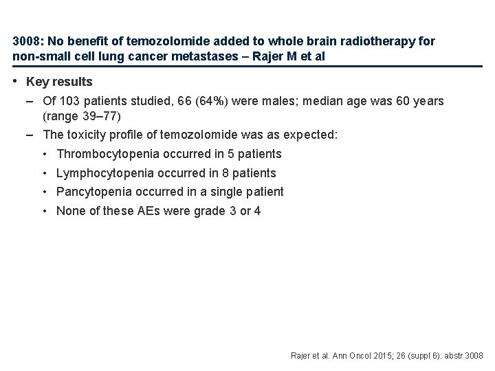 3008: No benefit of temozolomide added to whole brain radiotherapy for non-small cell lung