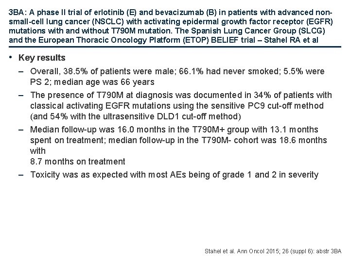 3 BA: A phase II trial of erlotinib (E) and bevacizumab (B) in patients