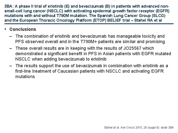 3 BA: A phase II trial of erlotinib (E) and bevacizumab (B) in patients