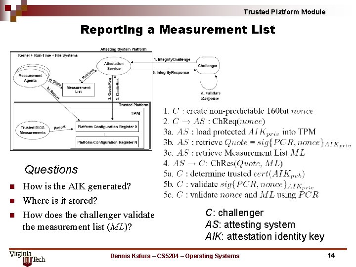 Trusted Platform Module Reporting a Measurement List Questions n n n How is the