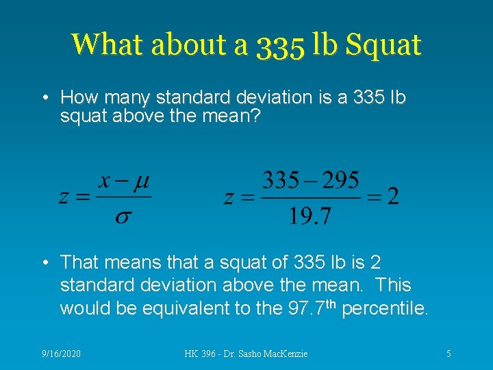 What about a 335 lb Squat • How many standard deviation is a 335