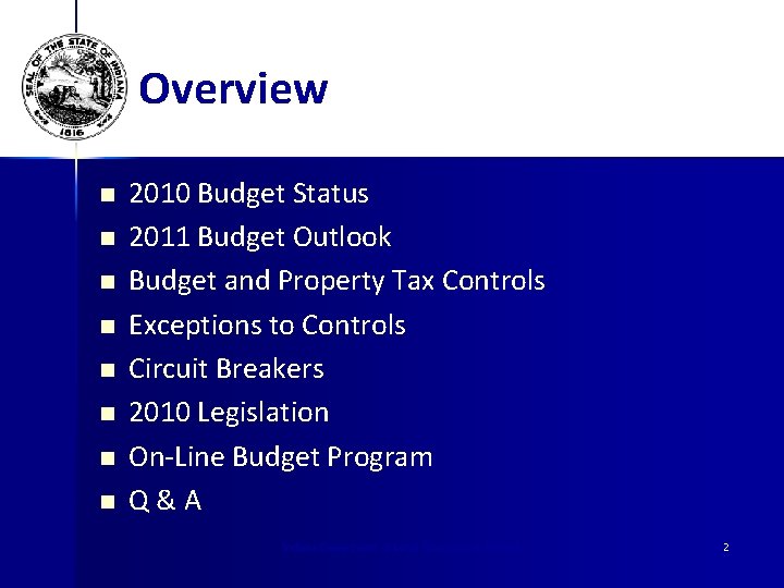 Overview n n n n 2010 Budget Status 2011 Budget Outlook Budget and Property