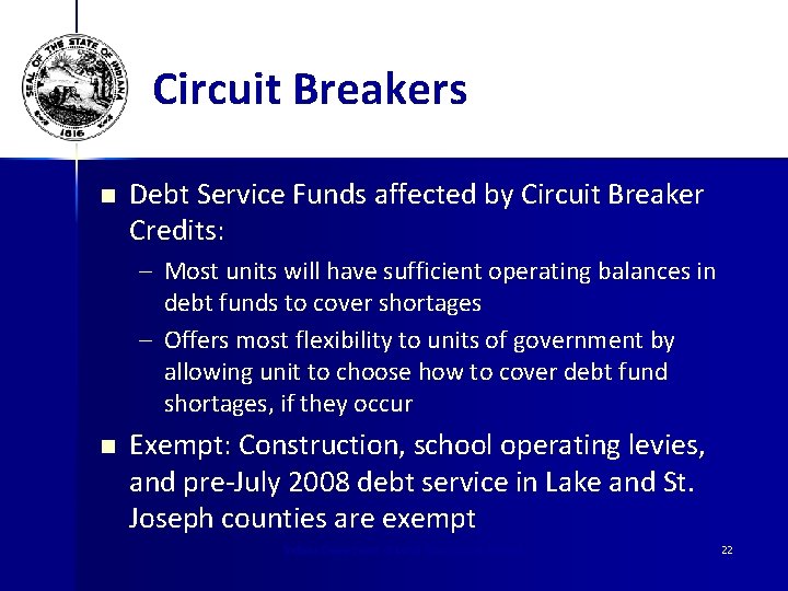 Circuit Breakers n Debt Service Funds affected by Circuit Breaker Credits: – Most units