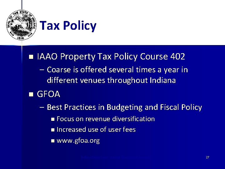 Tax Policy n IAAO Property Tax Policy Course 402 – Coarse is offered several